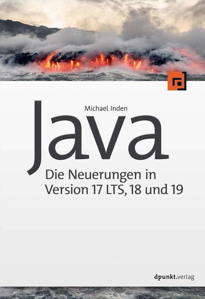Java - Die Neuerungen in Version 17 LTS 18 und 19