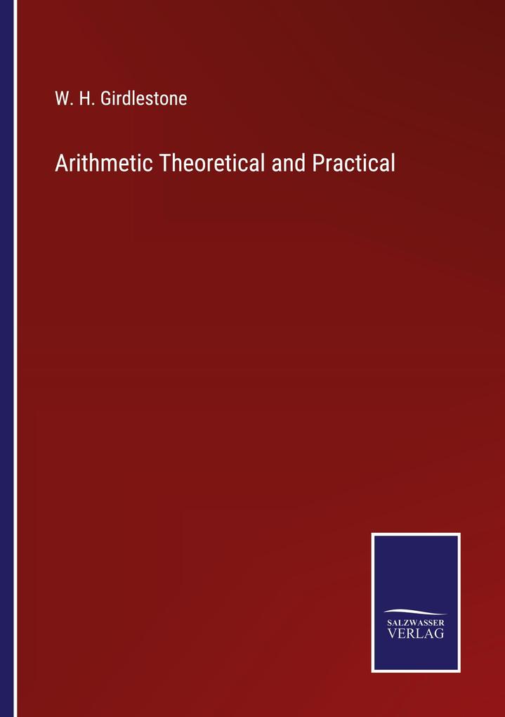 Arithmetic Theoretical and Practical