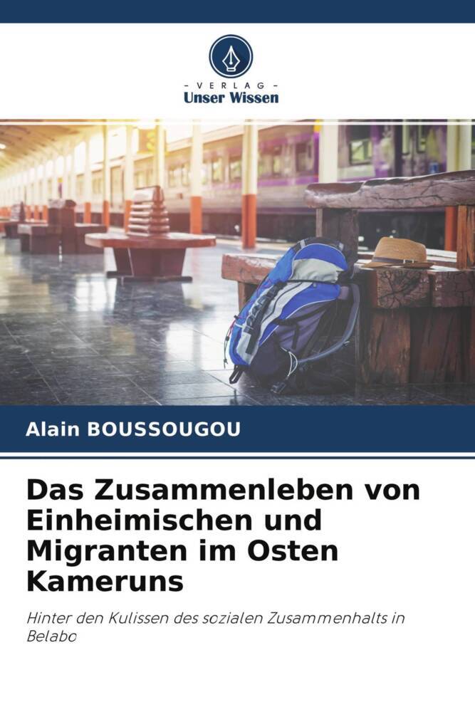 Das Zusammenleben von Einheimischen und Migranten im Osten Kameruns