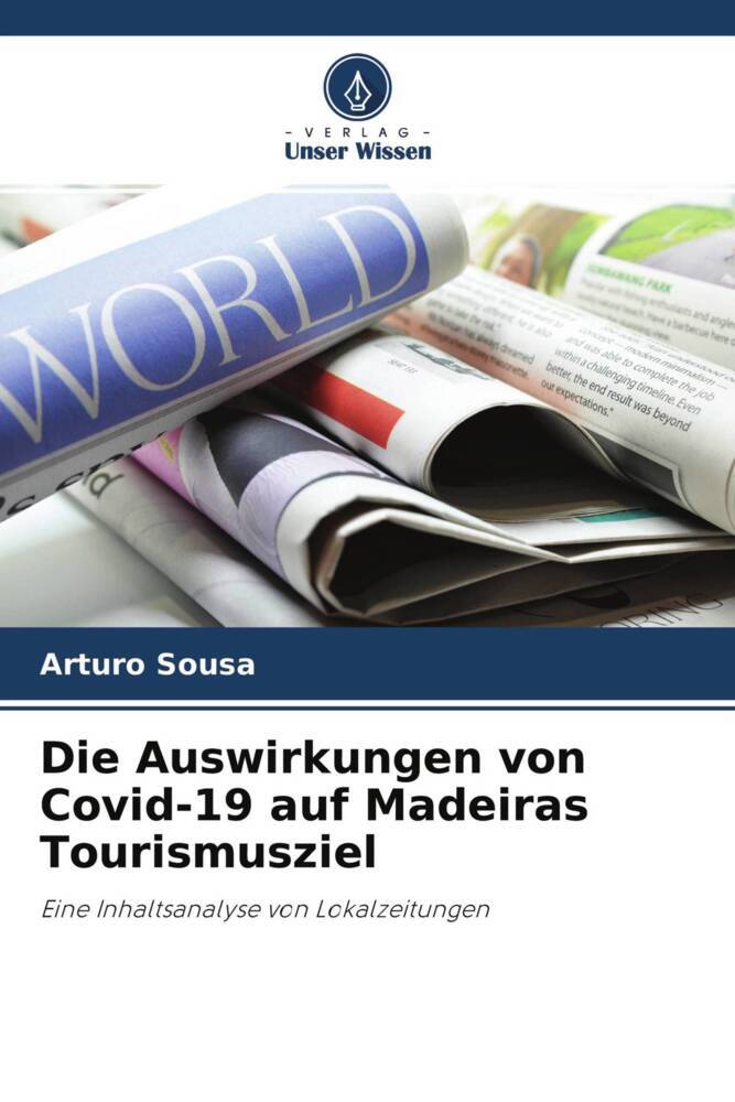 Die Auswirkungen von Covid-19 auf Madeiras Tourismusziel