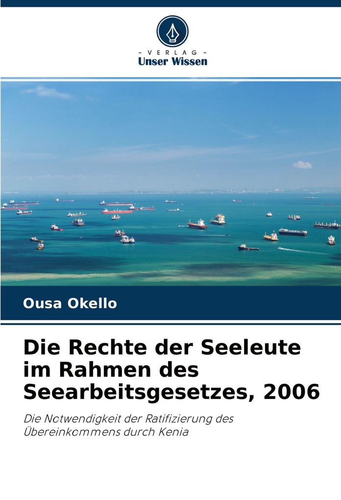 Die Rechte der Seeleute im Rahmen des Seearbeitsgesetzes 2006