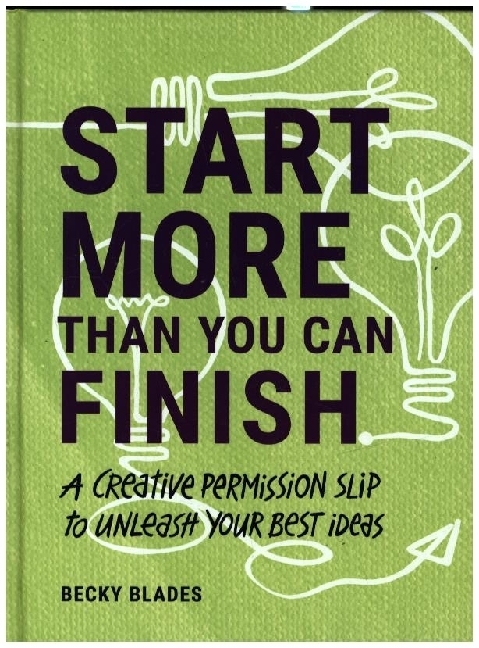 Start More Than You Can Finish