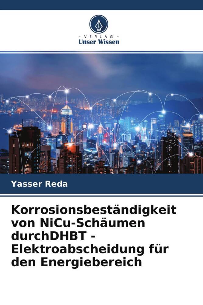 Korrosionsbeständigkeit von NiCu-Schäumen durchDHBT -Elektroabscheidung für den Energiebereich