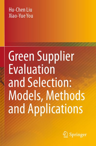 Green Supplier Evaluation and Selection: Models Methods and Applications