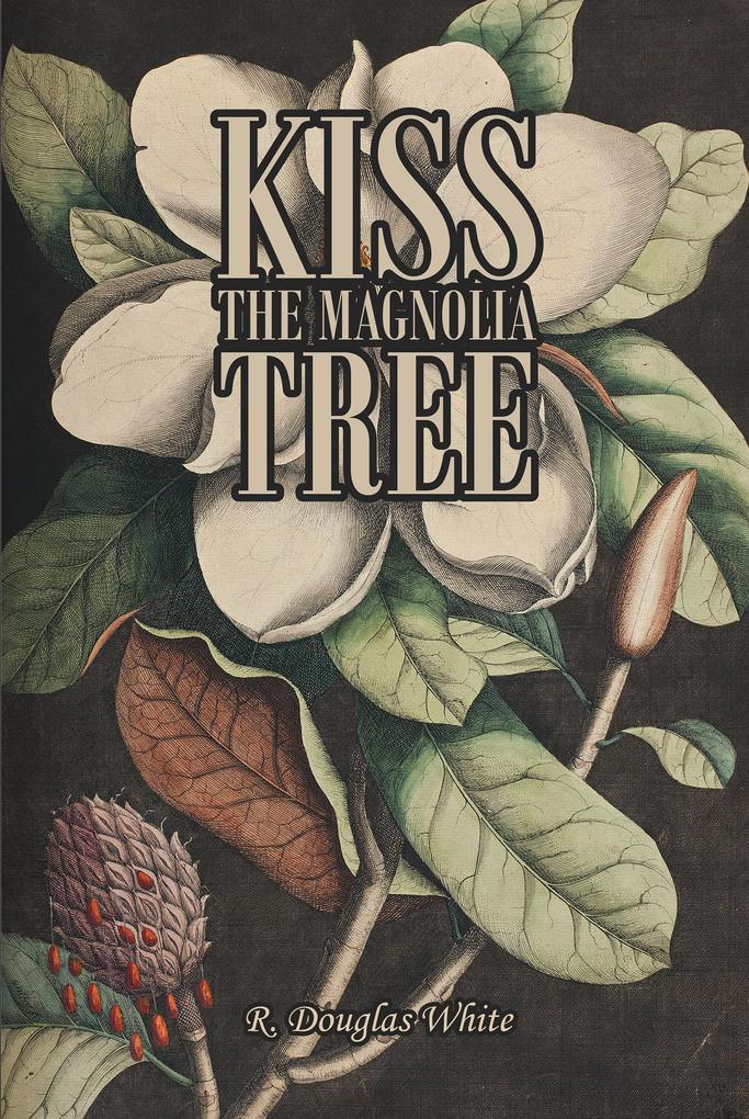 Kiss The Magnolia Tree