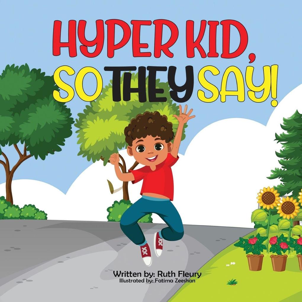 HYPER KID SO THEY SAY!