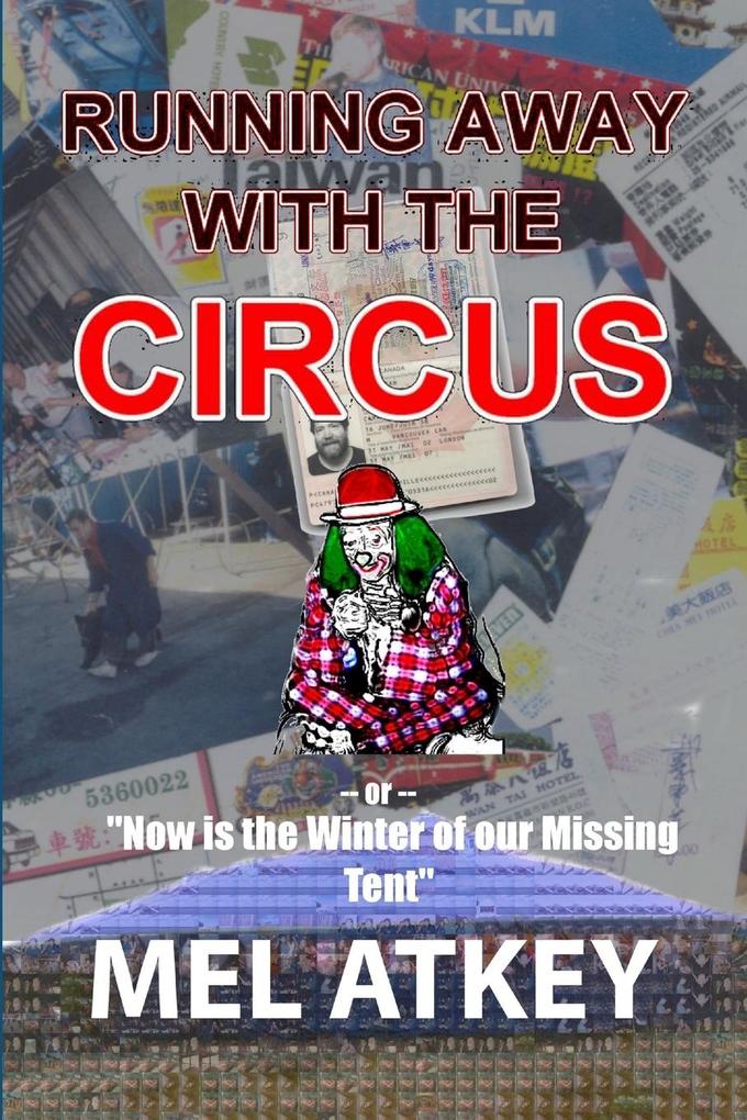 Running Away with the Circus (or 'Now is the Winter of our Missing Tent')