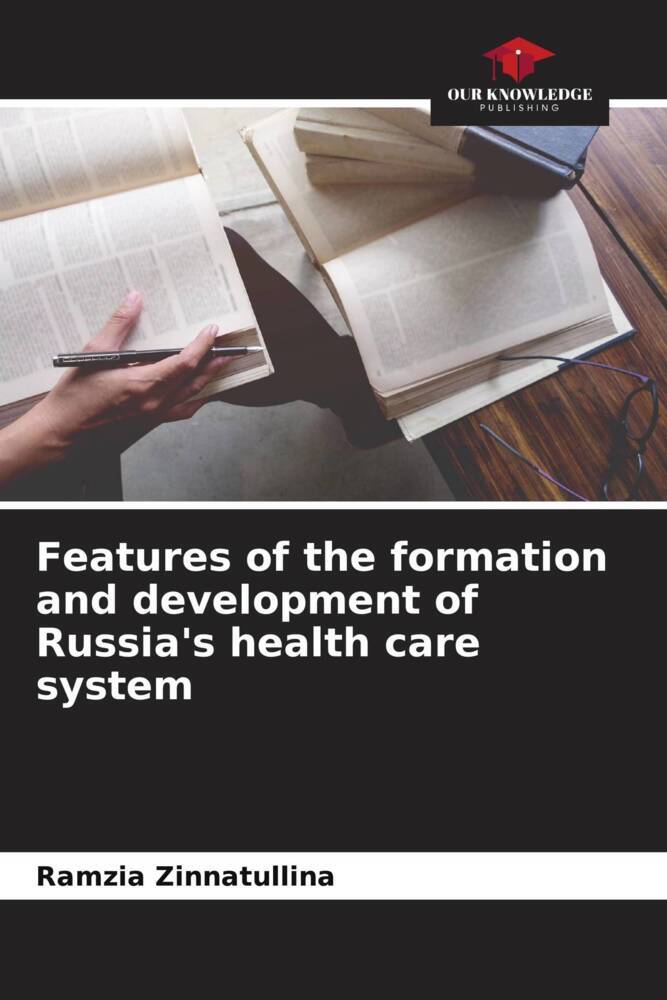 Features of the formation and development of Russia‘s health care system