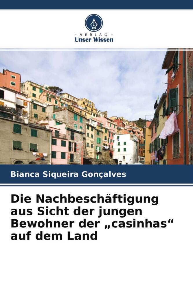 Die Nachbeschäftigung aus Sicht der jungen Bewohner der 'casinhas' auf dem Land