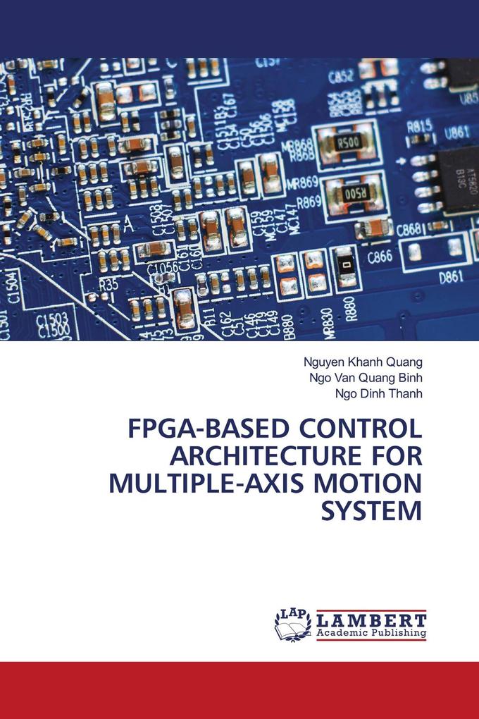 FPGA-BASED CONTROL ARCHITECTURE FOR MULTIPLE-AXIS MOTION SYSTEM