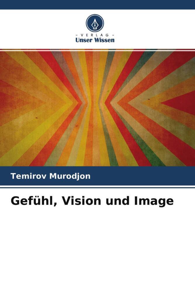 Gefühl Vision und Image