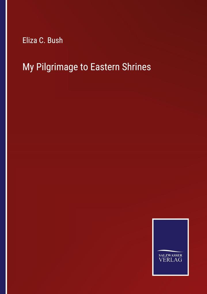 My Pilgrimage to Eastern Shrines
