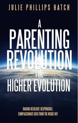 A Parenting Revolution for Higher Evolution