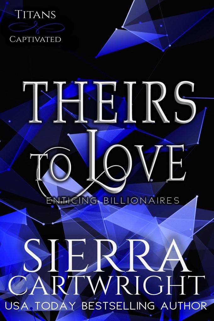 Theirs to Love (Titans Captivated #2)