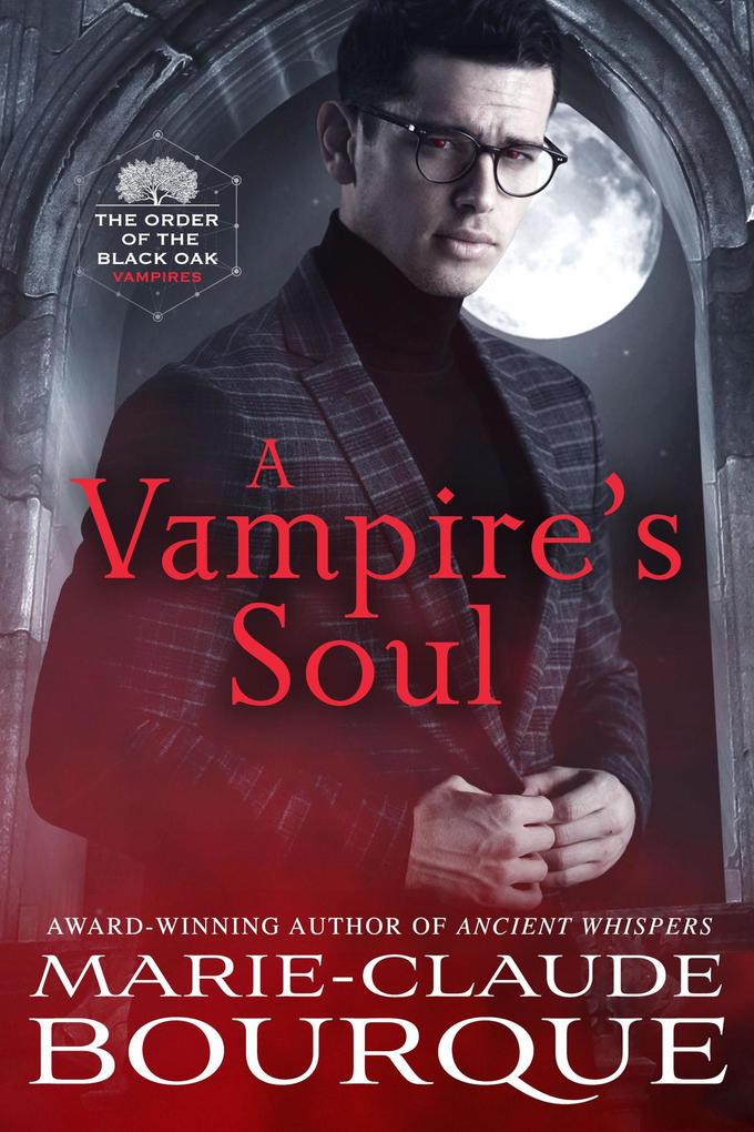 A Vampire‘s Soul (The Order of the Black Oak - Vampires #3)