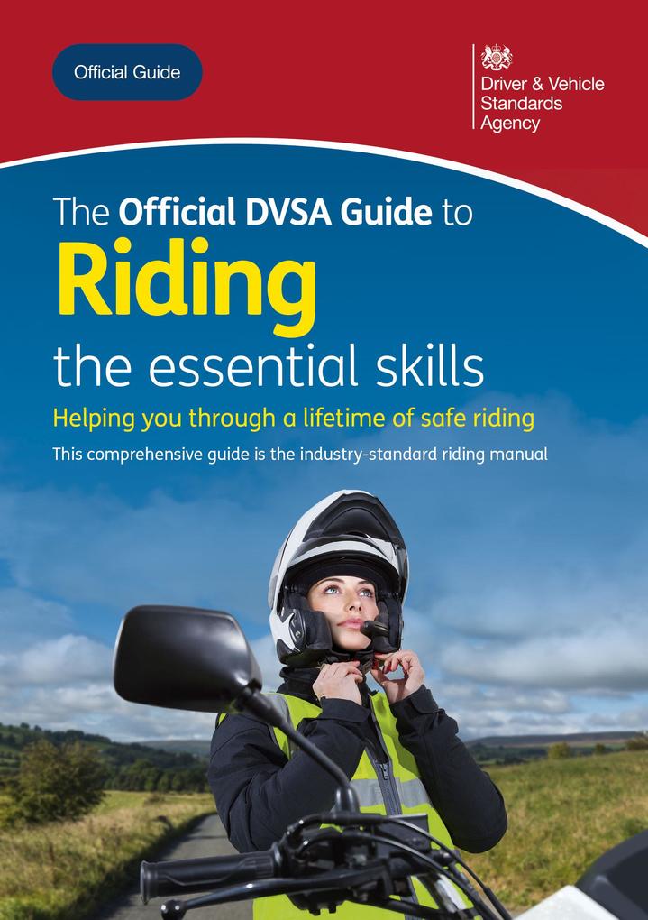 The Official DVSA Guide to Riding - the essential skills