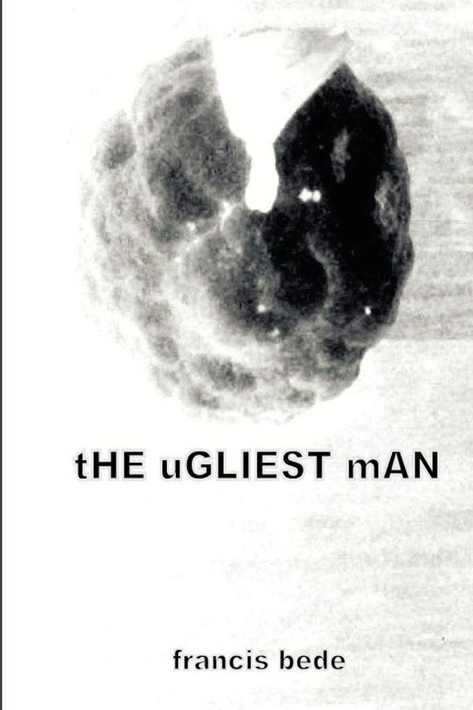 tHE uGLIEST mAN - stories