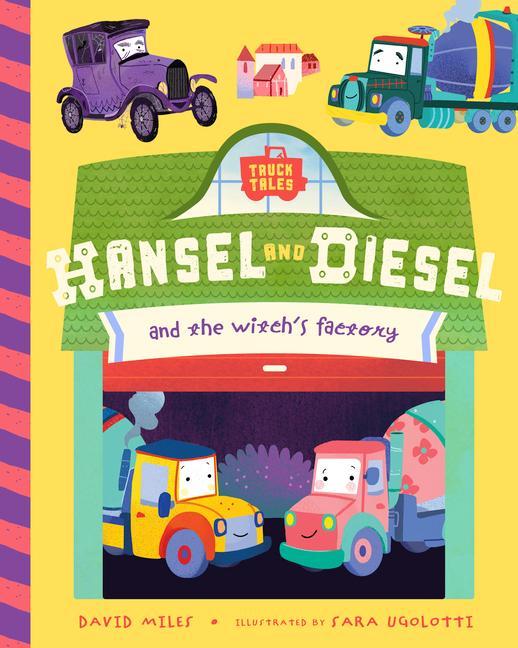 Hansel and Diesel and the Witch‘s Factory