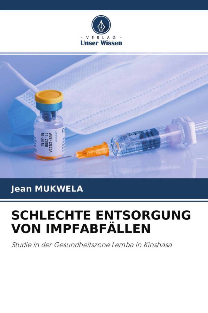SCHLECHTE ENTSORGUNG VON IMPFABFÄLLEN