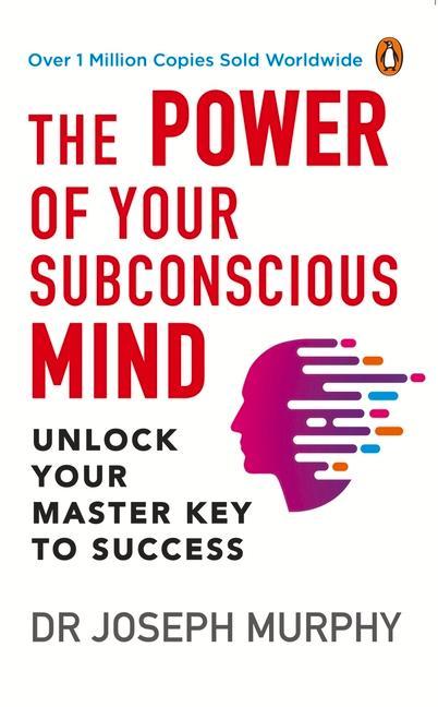 The Power of Your Subconscious Mind (Premium Paperback Penguin India): A Personal Transformation and Development Book Understanding Human Psychology