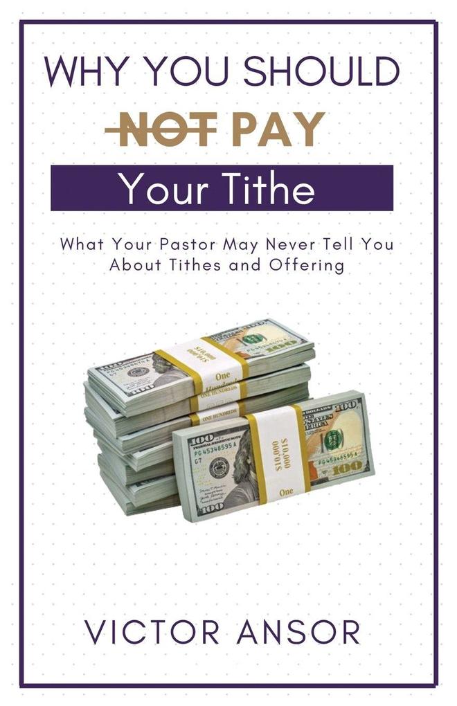 Why You Should Not Pay Your Tithe