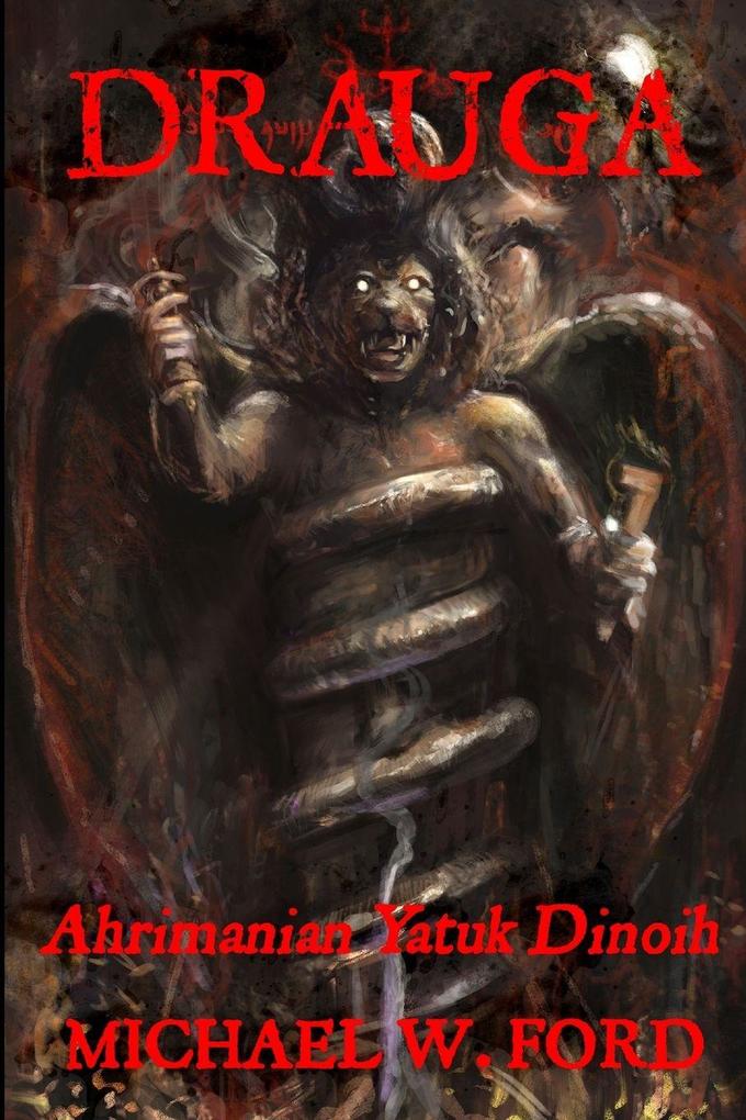 Drauga - Ahrimanian Yatuk Dinoih