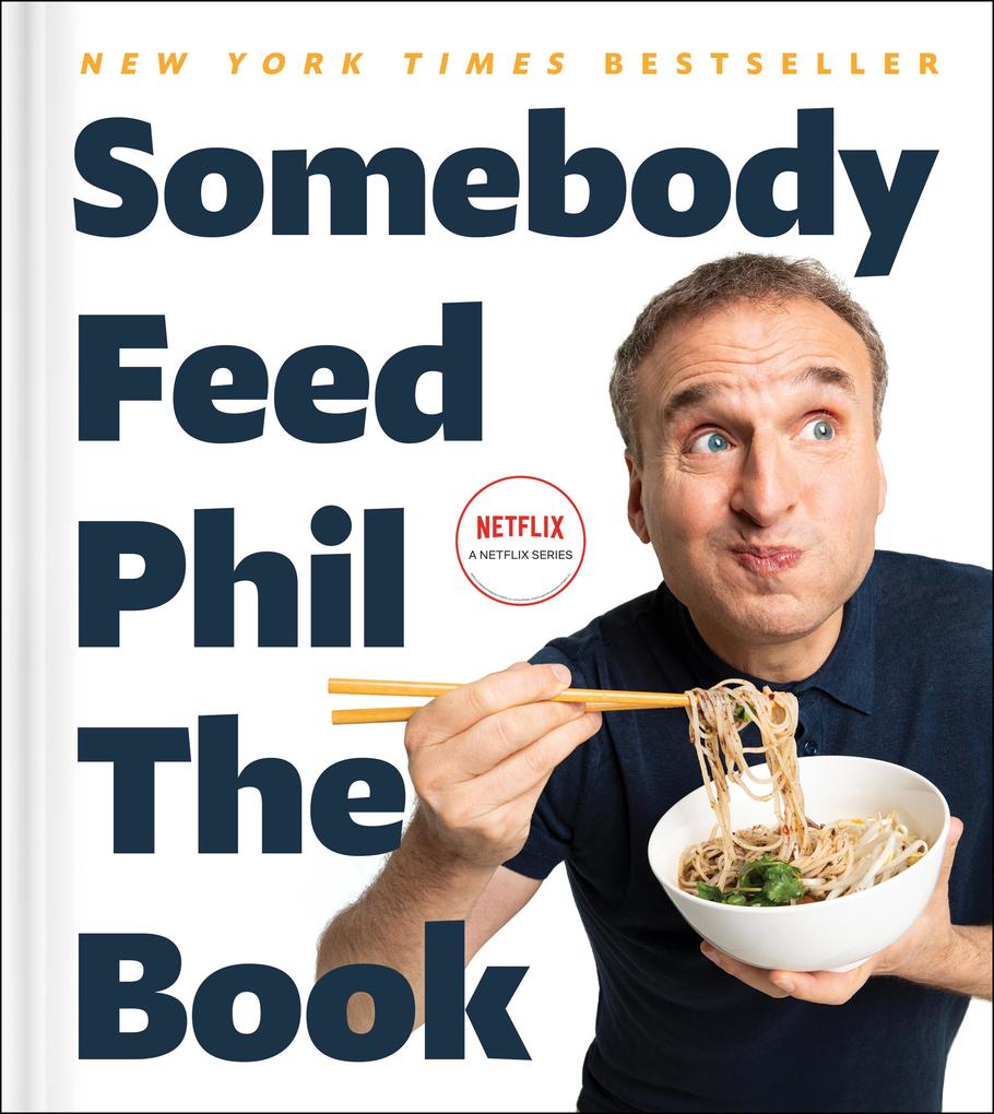 Simon + Schuster Llc Somebody Feed Phil The Book