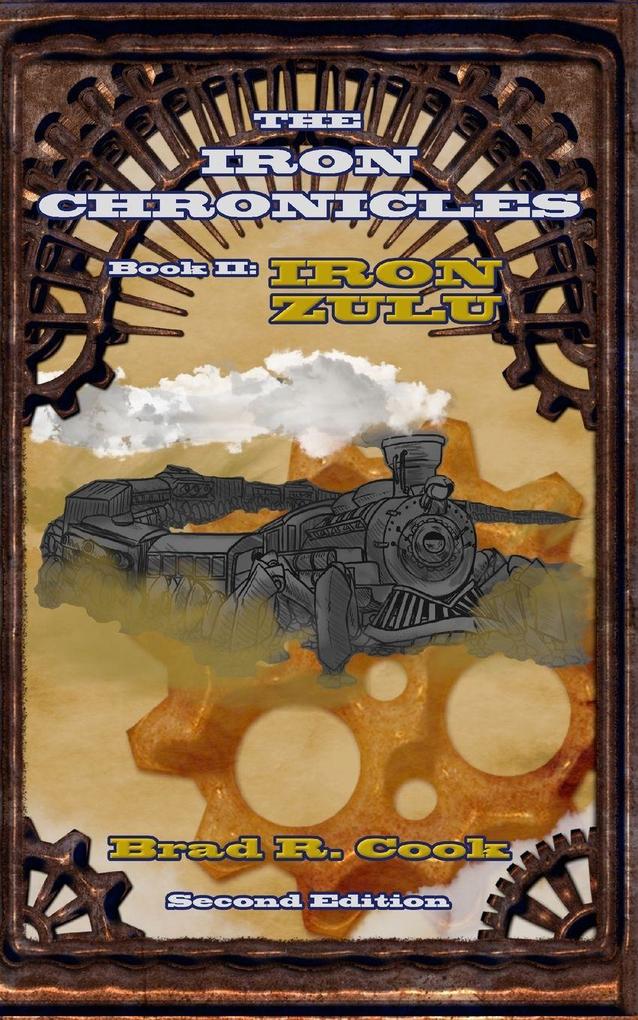 Iron Zulu Book II of The Iron Chronicles (Second Edition)