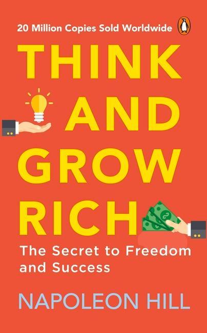 Think and Grow Rich (Premium Paperback Penguin India): Classic All-Time Bestselling Book on Success Wealth Management & Personal Growth by One of th