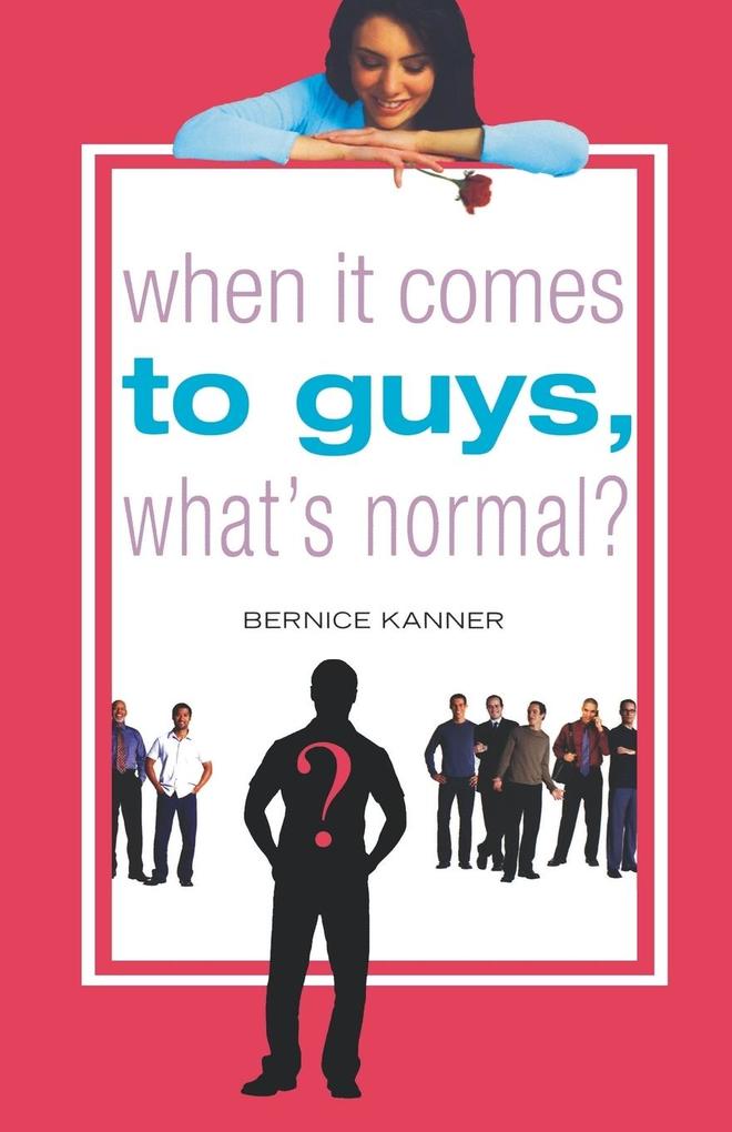 When It Comes to Guys What‘s Normal?