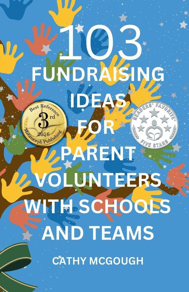 103 Fundraising Ideas For Parent Volunteers With Schools And Teams