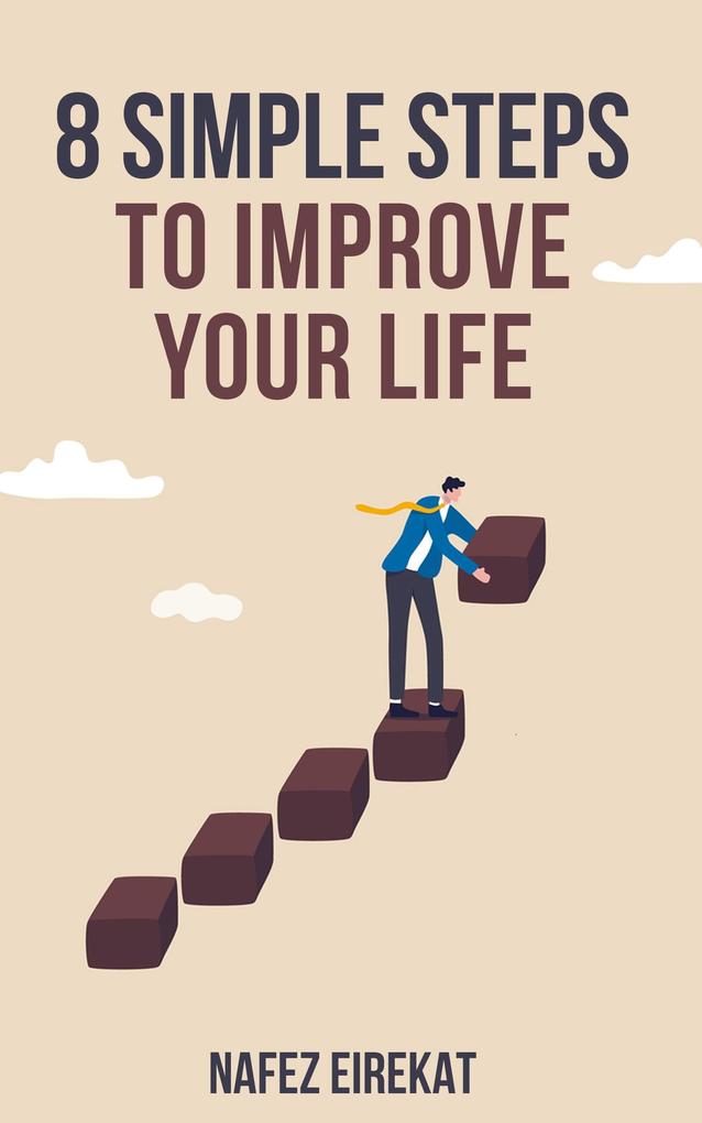 8 Simple Ways to Improve Your Life