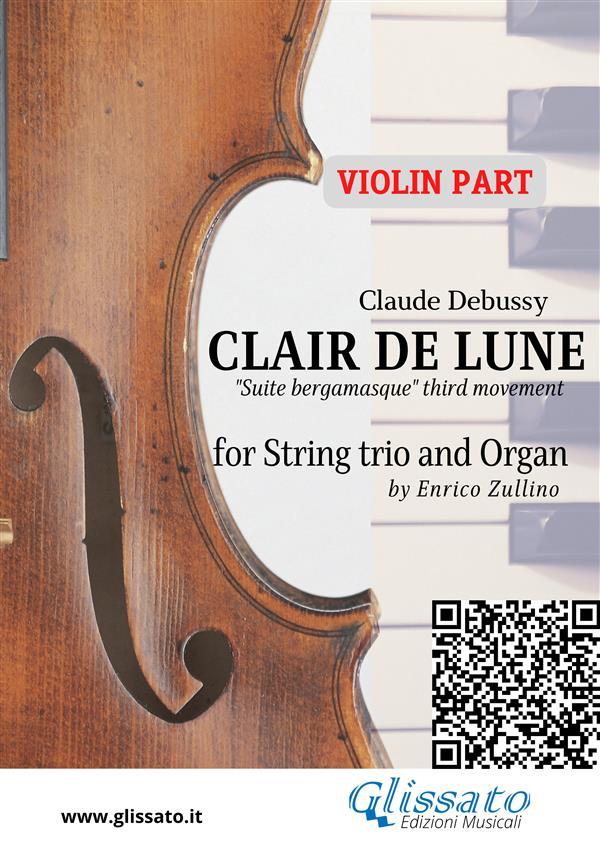 Violin part: Clair de Lune for String trio and Organ