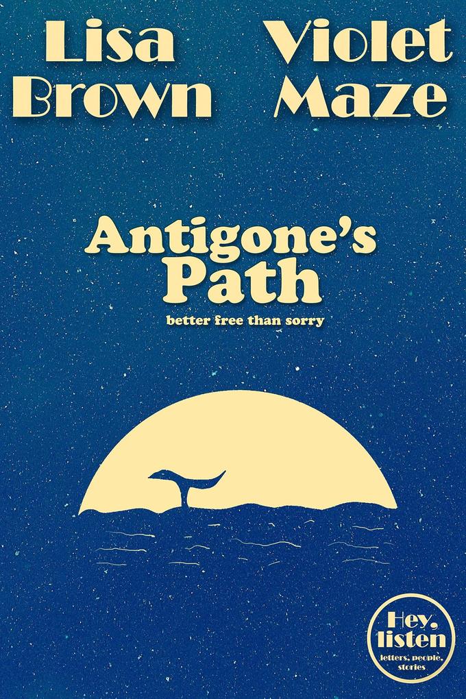 Antigone‘s Path (Hey listen)