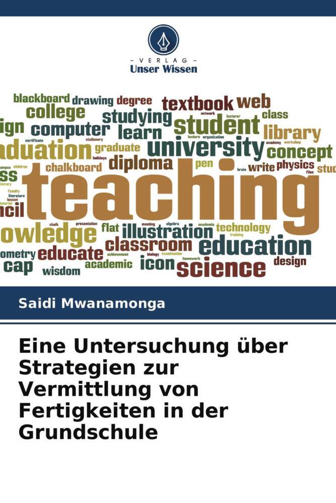 Eine Untersuchung über Strategien zur Vermittlung von Fertigkeiten in der Grundschule