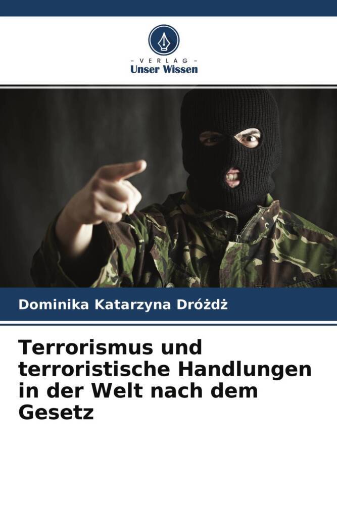 Terrorismus und terroristische Handlungen in der Welt nach dem Gesetz