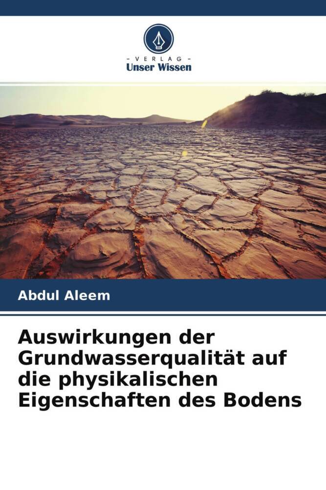 Auswirkungen der Grundwasserqualität auf die physikalischen Eigenschaften des Bodens
