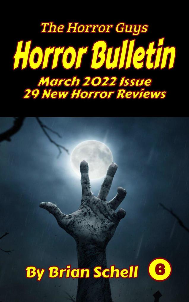 Horror Bulletin Monthly March 2022 (Horror Bulletin Monthly Issues #6)