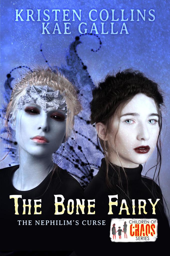 The Bone Fairy: The Nephilim‘s Curse (Children of Chaos)