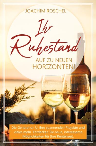 Image of IHR RUHESTAND - Auf zu neuen Horizonten!