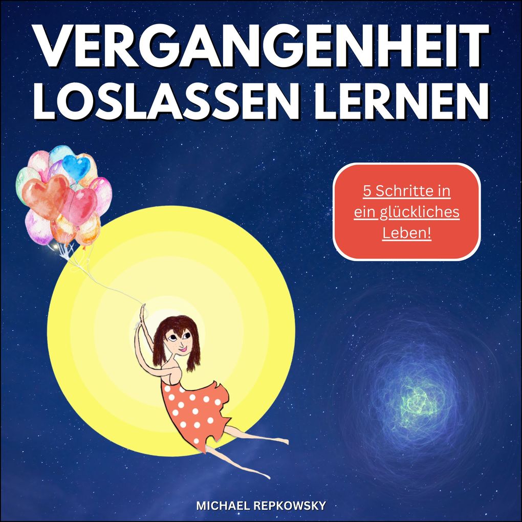 Vergangenheit loslassen lernen!