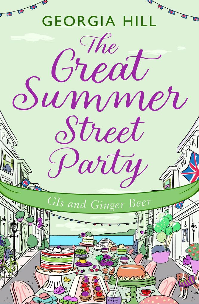 The Great Summer Street Party Part 2: GIs and Ginger Beer (The Great Summer Street Party Book 2)