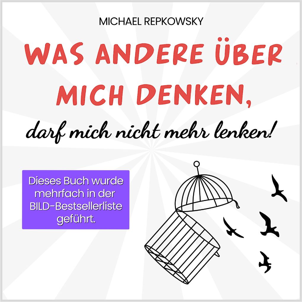 Was andere über mich denken darf mich nicht mehr lenken!