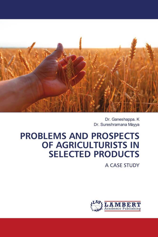 PROBLEMS AND PROSPECTS OF AGRICULTURISTS IN SELECTED PRODUCTS
