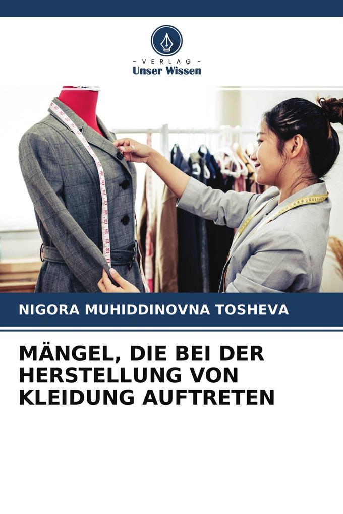 MÄNGEL DIE BEI DER HERSTELLUNG VON KLEIDUNG AUFTRETEN