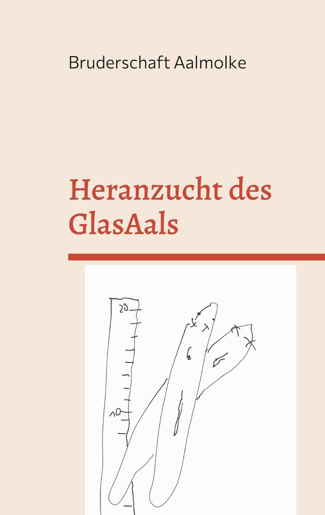 Heranzucht des GlasAals