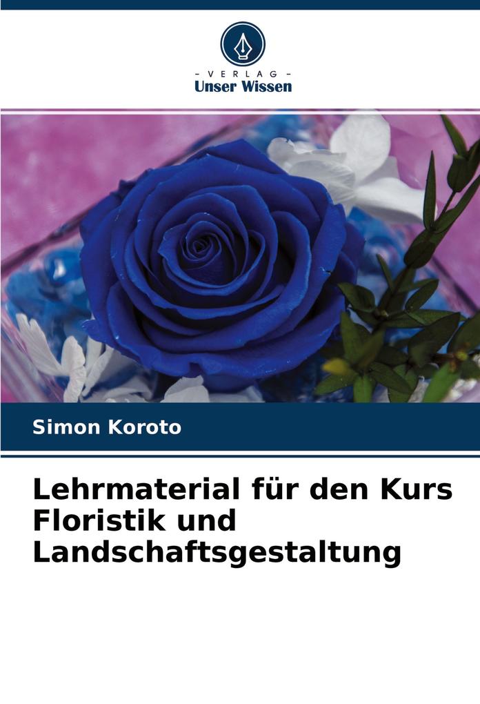 Lehrmaterial für den Kurs Floristik und Landschaftsgestaltung