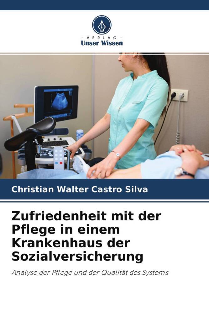 Zufriedenheit mit der Pflege in einem Krankenhaus der Sozialversicherung