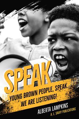 Speak Young Brown People Speak. We Are Listening!