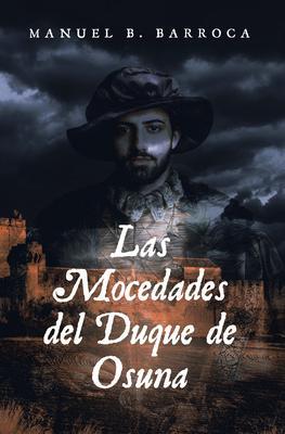 Las Mocedades del Duque de Osuna by D. Cristóbal de Monroy y Silva